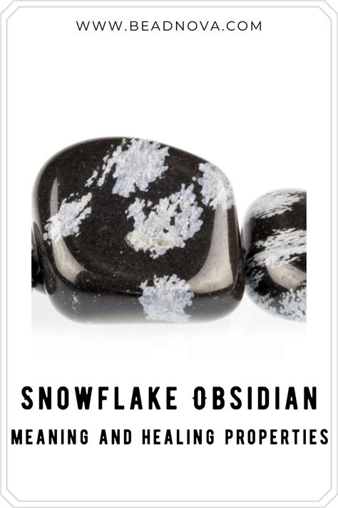 Healing Properties of Snowflake Obsidian