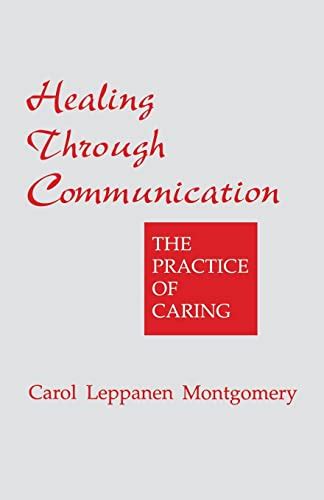 Healing Through Communication The Practice of Caring Reader