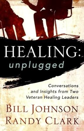 Healing Unplugged Conversations and Insights from Two Veteran Healing Leaders PDF