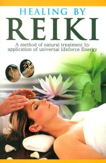 Healing by Reiki A Method of Natural Treatment by Application of Universal Lifeforce Energy Kindle Editon