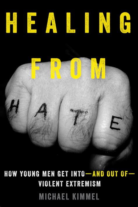 Healing from Hate How Young Men Get Into―and Out of―Violent Extremism Epub