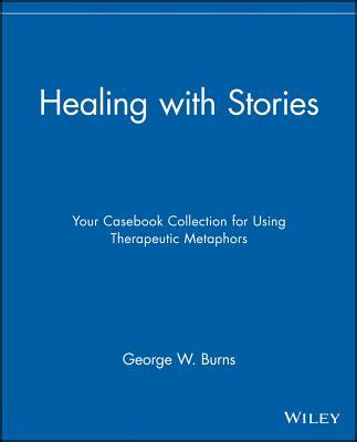 Healing with Stories Your Casebook Collection for Using Therapeutic Metaphors Epub