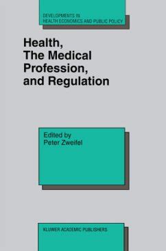 Health, The Medical Profession, and Regulation Reader