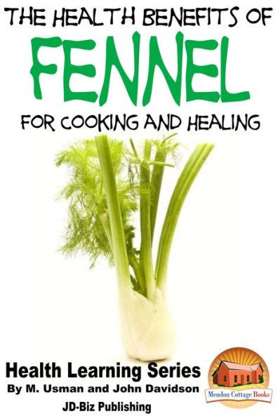 Health Benefits of Fennel For Cooking and Healing PDF