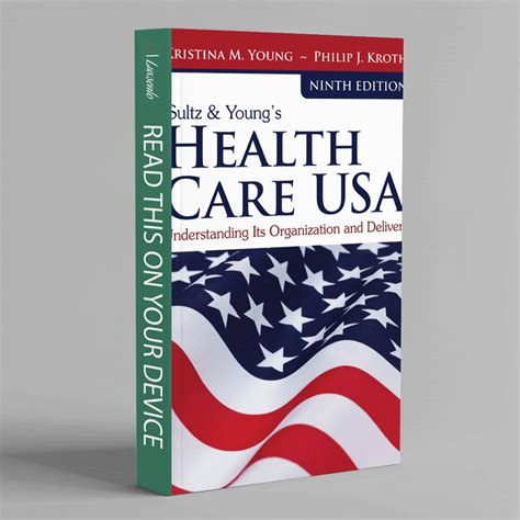 Health Care USA Understanding Its Organization And Delivery Epub