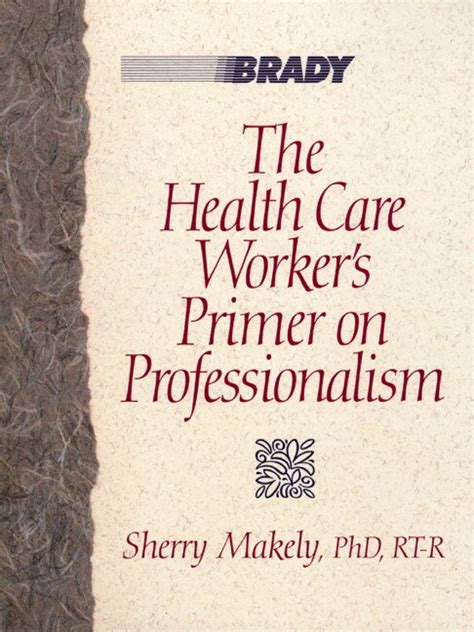 Health Care Worker's Primer on Professionalism Kindle Editon