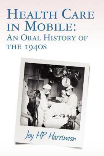 Health Care in Mobile An Oral History of the 1940s Kindle Editon