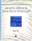 Health Services Research Methods Delmar Series in Health Services Administration PDF