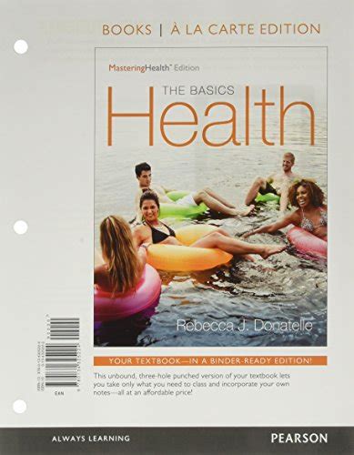 Health The Basics The Mastering Health Edition Books a la Carte Edition 12th Edition Reader