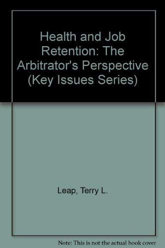 Health and Job Retention The Arbitrator s Perspective Key Issues Series PDF