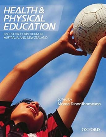 Health and Physical Education: Issues for Curriculum in Australia and New Zealand PDF