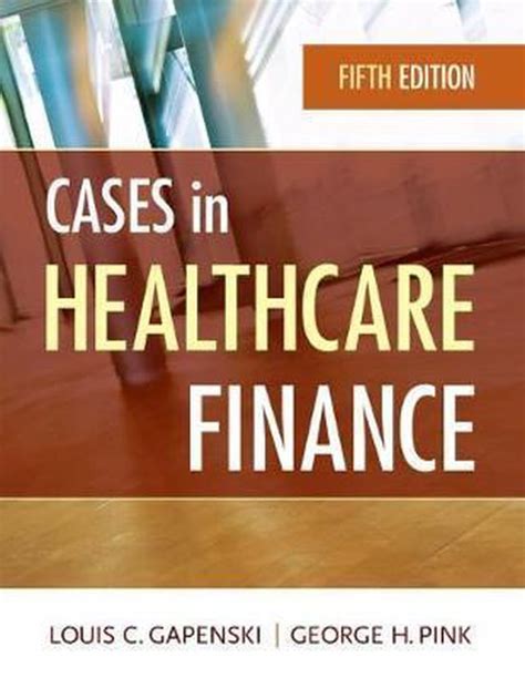 Healthcare Finance Gapenski Solutions PDF