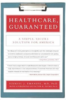 Healthcare Guaranteed A Simple Secure Solution for America Reader