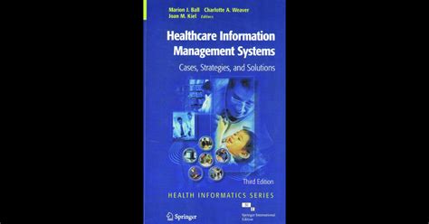 Healthcare Information Management Systems Cases, Strategies, and Solutions 3rd Edition Kindle Editon