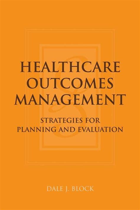Healthcare Outcomes Management Strategies for Planning and Evaluation 1st Edition Doc