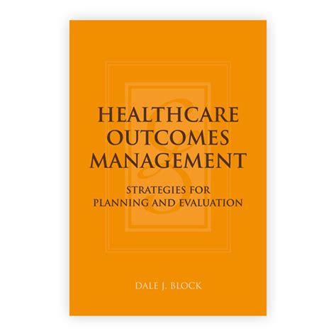 Healthcare Outcomes Management Strategies for Planning and Evaluation 1st Edition Doc