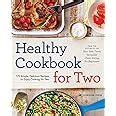 Healthy Cookbook for Two 175 Simple Delicious Recipes to Enjoy Cooking for Two Doc