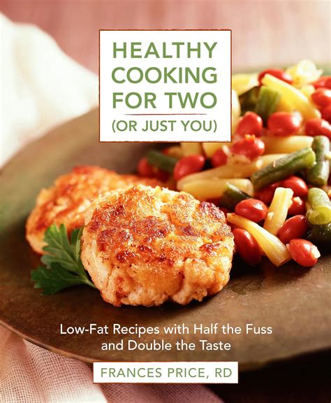 Healthy Cooking for Two or Just You Low-Fat Recipes with Half the Fuss and Double the Taste Doc