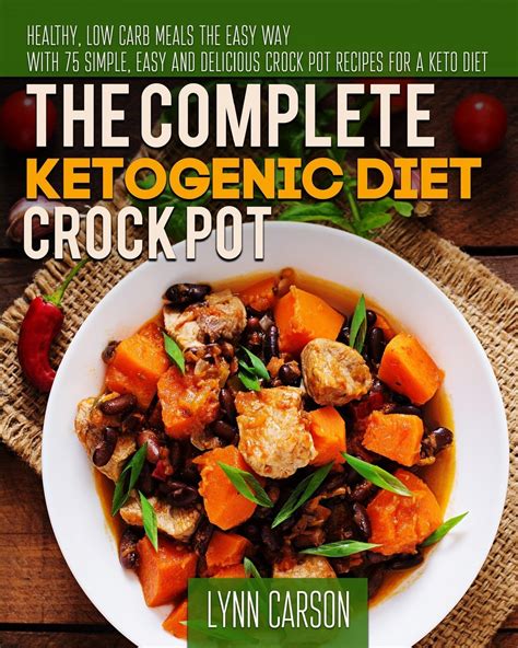 Healthy Diets Bundle 201 Delicious Crockpot Ketogenic Diet and Other Recipes for Weight Loss Kindle Editon