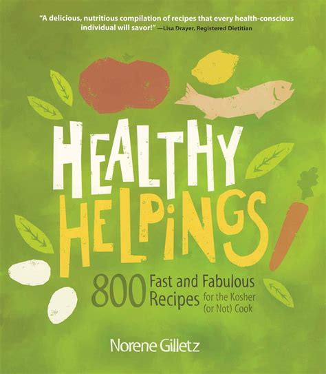 Healthy Helpings 800 Fast and Fabulous Recipes for the Kosher or Not Cook Doc