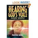 Hearing God s Voice Made Simple The Kingdom of God Made Simple Volume 3 PDF