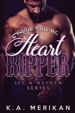 Heart Ripper Coffin Nails MC gay biker M M romance Sex and Mayhem Volume 9 Reader