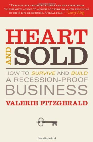 Heart and Sold: How to Survive and Build a Recession-Proof Business Kindle Editon