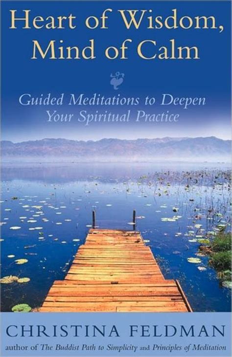Heart of Wisdom Mind of Calm Guided Meditations to Deepen Your Spiritual Practice Kindle Editon