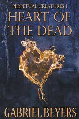 Heart of the Dead Perpetual Creatures Volume 1 Kindle Editon