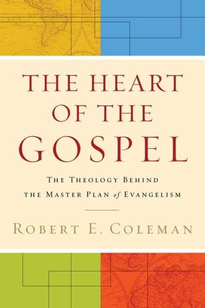 Heart of the Gospel The The Theology behind the Master Plan of Evangelism Kindle Editon
