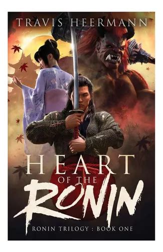 Heart of the Ronin The Ronin Trilogy Reader