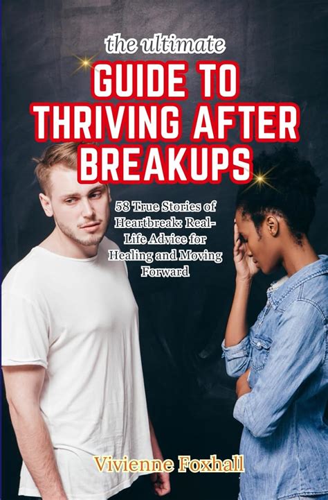 Heartbreak: The Ultimate Guide to Healing and Moving Forward