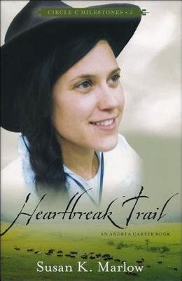 Heartbreak Trail An Andrea Carter Book Circle C Milestones Kindle Editon