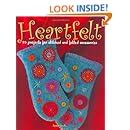 Heartfelt: 25 Projects for Stitched and Felted Accessories Kindle Editon