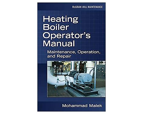 Heating Boiler Operators  Manual Maintenance, Operation, and Repair Kindle Editon