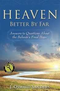 Heaven Better By Far Answers to Questions About the Believer s Final Hope Easy Print Books Kindle Editon