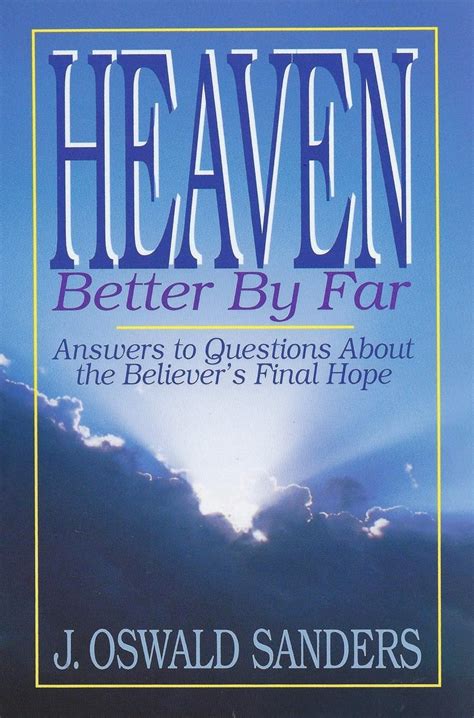 Heaven Better By Far Answers to Questions About the Believer s Final Hope Easy Print Books Kindle Editon