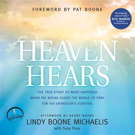 Heaven Hears The True Story of What Happened When Pat Boone Asked the World to Pray for His Grandson s Survival Doc