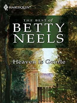 Heaven Is Gentle The Best of Betty Neels Doc