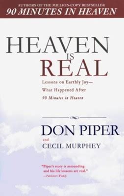 Heaven Is Real Lessons on Earthly Joy from the Man Who Spent 90 Minutes in Heaven Reader