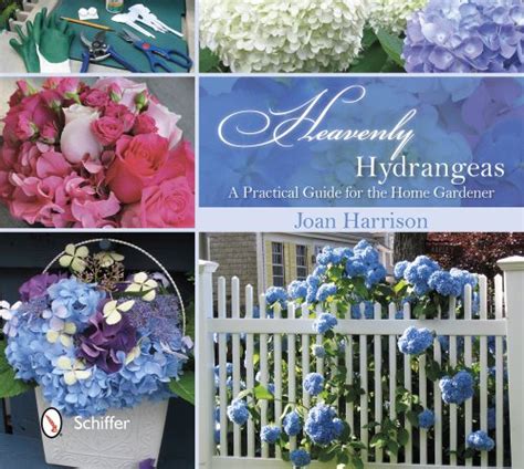 Heavenly Hydrangeas A Practical Guide for the Home Gardener Kindle Editon