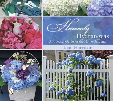 Heavenly Hydrangeas A Practical Guide for the Home Gardener Kindle Editon