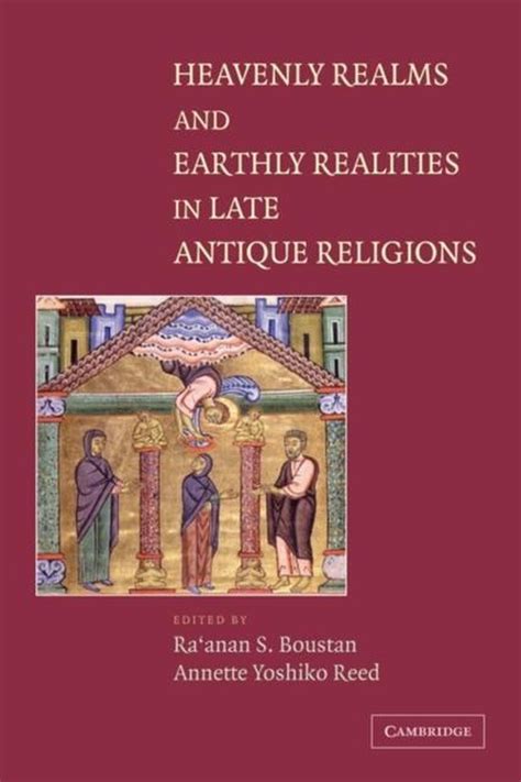 Heavenly Realms and Earthly Realities in Late Antique Religions Doc