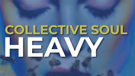 Heavy Collective Soul: A Comprehensive Exploration