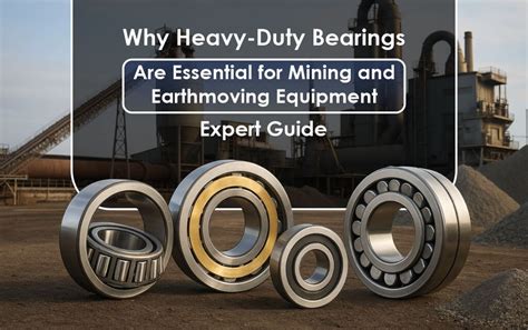 Heavy Duty Bearings: A Comprehensive Guide to Enhance Industrial Longevity and Performance