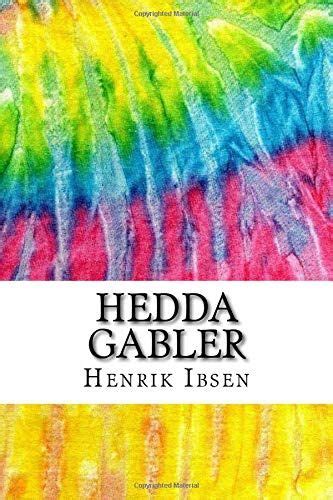Hedda Gabler Includes MLA Style Citations for Scholarly Secondary Sources Peer-Reviewed Journal Articles and Critical Essays Squid Ink Classics PDF