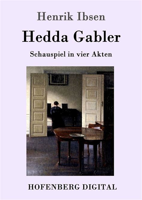 Hedda Gabler Schauspiel in vier Akten German Edition PDF