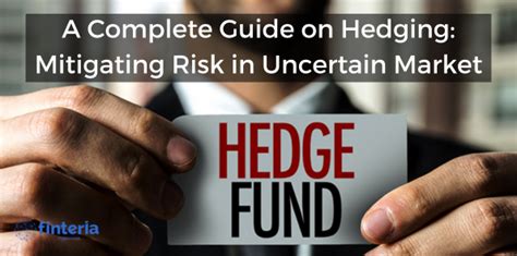 Hedge Bets: A Comprehensive Guide to Mitigating Investment Risk