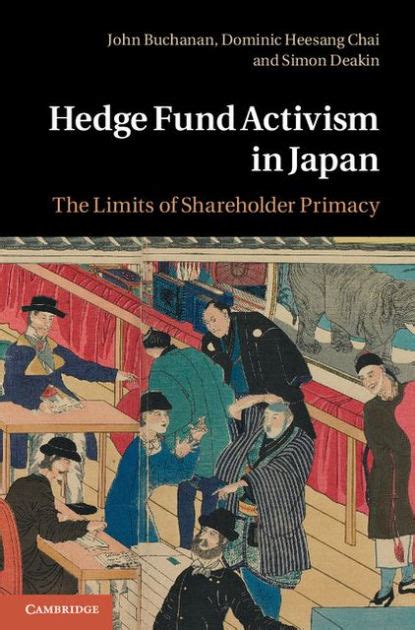 Hedge Fund Activism in Japan The Limits of Shareholder Primacy Epub