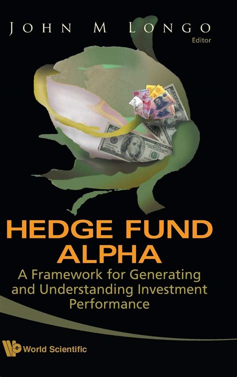 Hedge Fund Alpha A Framework for Generating and Understanding Investment Performance Doc